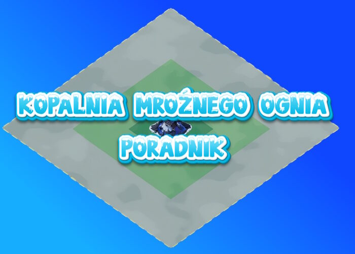 kopalnia mroznego ognia poradnik